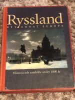 Ryssland - ett annat Europa : historia och samh&auml;lle under 1000 &aring;r