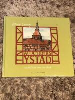 Alla tiders Ystad : kavalkad om en stad