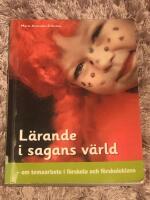 L&auml;rande i sagans v&auml;rld : om temaarbete i f&ouml;rskola och f&ouml;rskoleklass