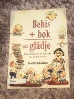 Bebis + bok = gl&auml;dje : det underbara i att l&auml;sa h&ouml;gt f&ouml;r de allra minsta