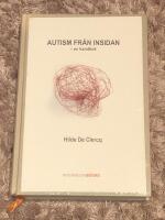 Autism fr&aring;n insidan : en handbok