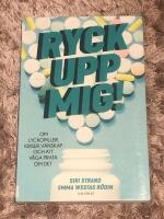 Ryck upp mig! : om lyckopiller, kriser, v&auml;nskap och att v&aring;ga prata om det