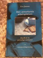 Den annorlunda arbetsplatsen : Handbok f&ouml;r personliga assistenter