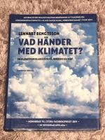 Vad h&auml;nder med klimatet? : en klimatforskares syn p&aring; jordens klimat