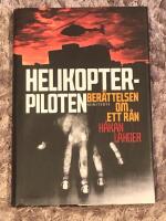 Helikopterpiloten : ber&auml;ttelsen om ett r&aring;n