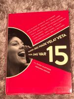 Saker jag hade velat veta n&auml;r jag var 15