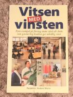 Vitsen med vinsten : fyra exempel p&aring; f&ouml;retag inom v&aring;rd och skola som genom h&ouml;g kvalitet ger uth&aring;llig vinst