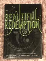 Beautiful Redemption (Beautiful Creatures, 4)