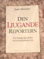 Den ljugande reportern:Der Spiegel-skandalen och journalistikens kris