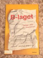 B-laget : rapport fr&aring;n ett utanf&ouml;rskap