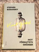 Kurt G&ouml;del : mot f&ouml;rnuftets gr&auml;nser