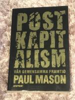 Postkapitalism : v&aring;r gemensamma framtid
