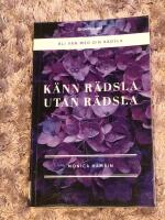 K&auml;nn r&auml;dsla utan r&auml;dsla : bli v&auml;n med din r&auml;dsla