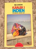 K&auml;rlek i Indien : &auml;ktenskap, moral och sex