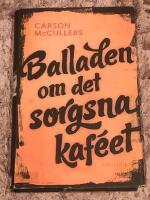 Balladen om det sorgsna kaf&eacute;et : och sju noveller