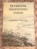 Eftersom ingenting varar