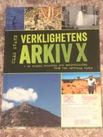 Verklighetens Arkiv X : de ok&auml;nda bilderna och ber&auml;ttelserna fr&aring;n v&aring;r g&aring;tfulla v&auml;rld