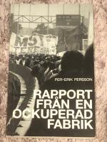 Rapport fr&aring;n en ockuperad fabrik