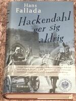 Hackendahl ger sig aldrig : (roman)