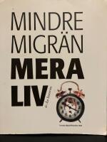Mindre migr&auml;n, mera liv