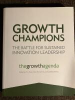 Growth Champions: The Battle for Sustained Innovation Leadership