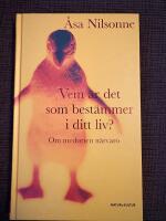 Vem &auml;r det som best&auml;mmer i ditt liv? : om medveten n&auml;rvaro