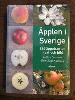 &Auml;pplen i Sverige : 224 &auml;ppelsorter i text och bild