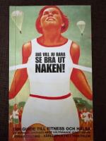 Jag vill ju bara se bra ut naken!
