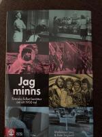 Jag minns : svenska folket ber&auml;ttar om sitt 1900-tal