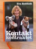 Kontaktkontraktet : En bok om m&auml;nniskans samspel med hunden - fr&aring;n valp till vuxen