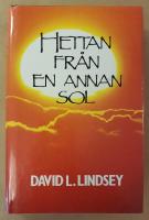 Hettan fr&aring;n en annan sol
