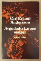 Avgudadyrkarens s&aring;nger : dikter