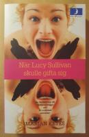 N&auml;r Lucy Sullivan skulle gifta sig