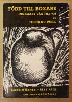 F&ouml;dd till boxare : Ingemars v&auml;g till VM