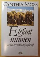 Elefantminnen : tretton &aring;r med en elefantfamilj