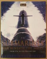 Jane's Submarines: War beneath the waves from 1776 to the present day