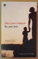 Ro utan &aring;ror : En bok om livet och d&ouml;den