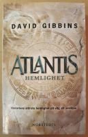 Atlantis hemlighet : historiens st&ouml;rsta g&aring;ta p&aring; v&auml;g att l&ouml;sas