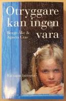 Otryggare kan ingen vara