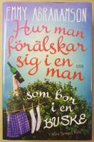 Hur man f&ouml;r&auml;lskar sig i en man som bor i en buske