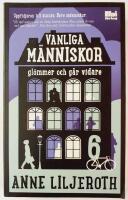 Vanliga m&auml;nniskor gl&ouml;mmer och g&aring;r vidare