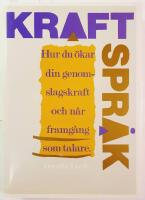Kraftspr&aring;k : hur du &ouml;kar din genomslagskraft och n&aring;r framg&aring;ng som talare