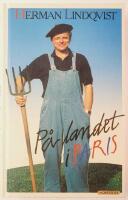 P&aring; landet i Paris eller Tillbaka till pl&ouml;jorna : utkast till memoarer s&aring; l&auml;nge jag har n&aring;gra, minnen allts&aring; : allt samlat under d