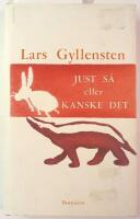 Just s&aring; eller kanske det : ur arbetsanteckningarna