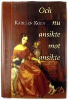 Och nu ansikte mot ansikte