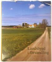 Landsbygd i f&ouml;rvandling : gotl&auml;ndsk odling och bebyggelse under 1800-talet : minnesskrift till Gotlands l&auml;ns hush&aring;llningss&auml;llskaps 200-&aring;rsjubileum