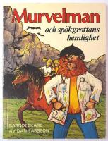 Murvelman och sp&ouml;kgrottans hemlighet : barndeckare