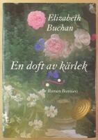 En doft av k&auml;rlek : [roman]