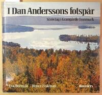 I Dan Anderssons fotsp&aring;r : str&ouml;vt&aring;g i Grang&auml;rde finnmark