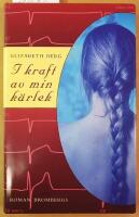 I kraft av min k&auml;rlek : [roman]